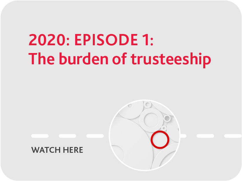 2020 Episode 1: The burden of trusteeship